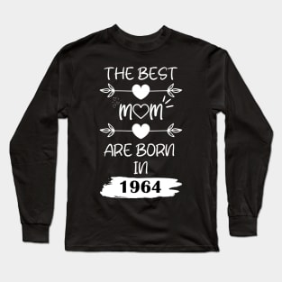 The Best Mom Are Born in 1964 Long Sleeve T-Shirt